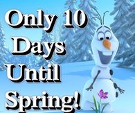 Only 10 Days Until Spring