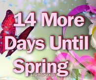 14 More Days Until Spring