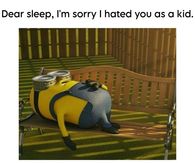 Dear sleep, I'm sorry I hated you as a kid.