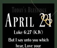 Luke 6:27 For April 21