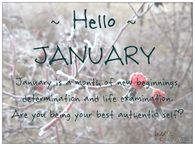 January is a month of new beginnings. Hello January