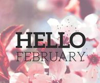 Hello February