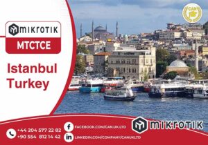 MikroTik MTCTCE Training & Exam in Istanbul