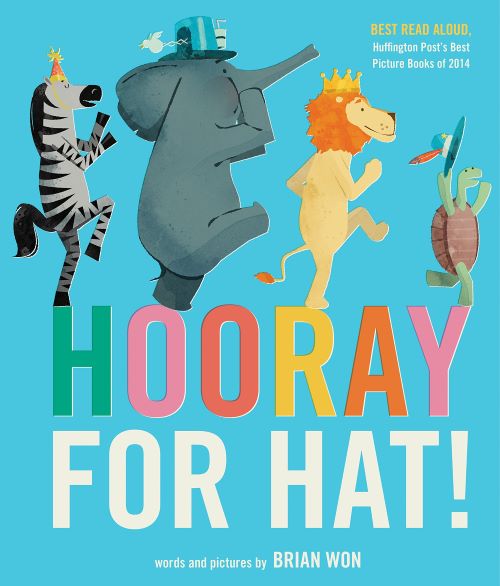 Book cover for Hooray for Hat by Brian Won depicts four animals marching with hats on