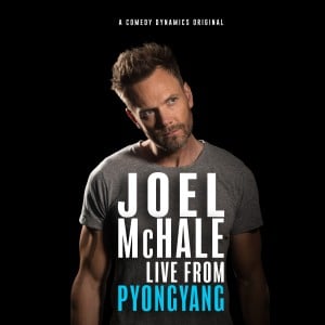 Joel McHale: Live from Pyongyang