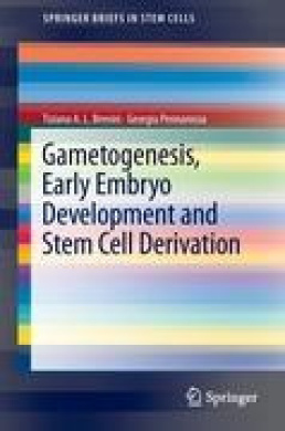 Gametogenesis, Early Embryo Development and Stem Cell Derivation ...