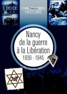 Nancy de la guerre à la Libération 1939-1945