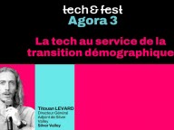 tech&fest : la tech au service de la transition démographique