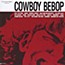 Cowboy Bebop