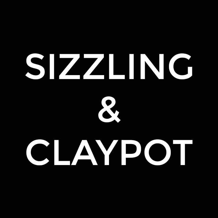 SIZZLING & CLAYPOT