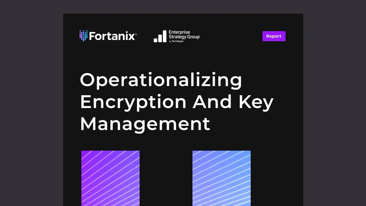 ESG Report Operationalizing Encryption And Key Management