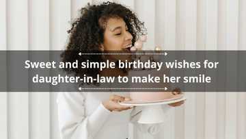 60 sweet and simple birthday wishes for a daughter-in-law to make her smile