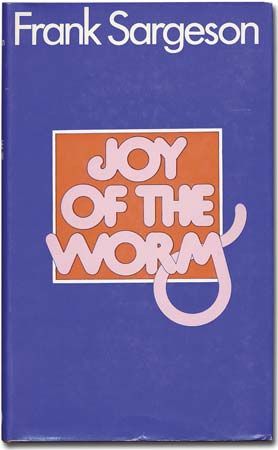 Dust jacket of Frank Sargeson's Joy of the Worm (1969).