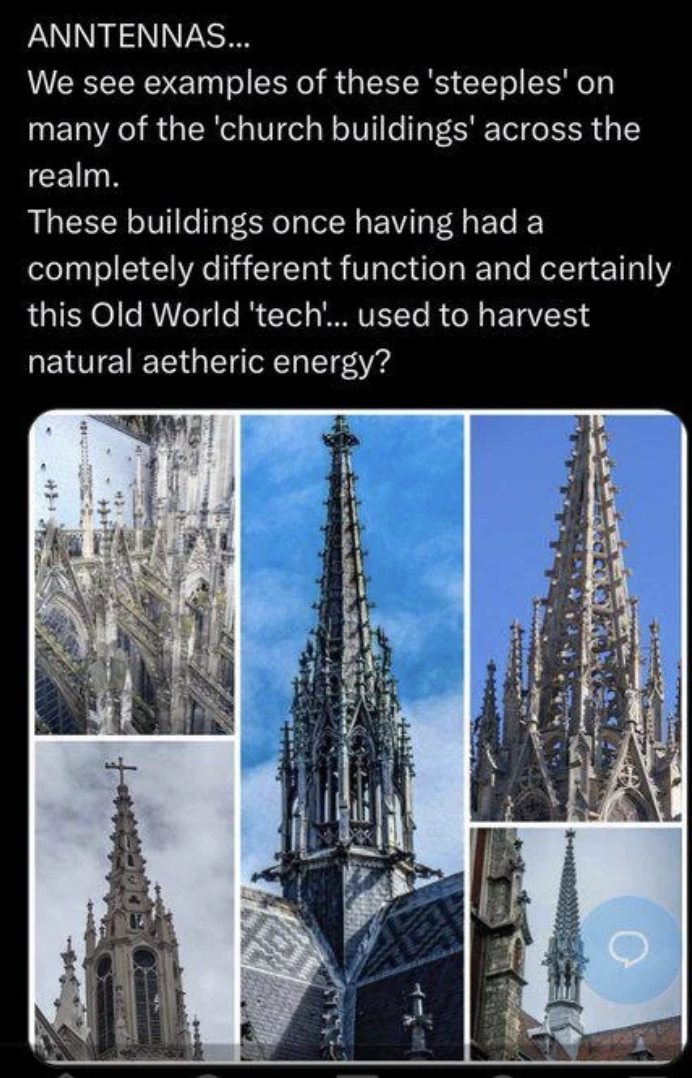 landmark - Anntennas... We see examples of these 'steeples' on many of the 'church buildings' across the realm. These buildings once having had a completely different function and certainly this Old World 'tech... used to harvest natural aetheric energy?