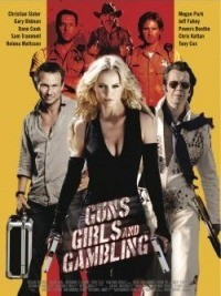 Guns, Girls and Gambling (2011)