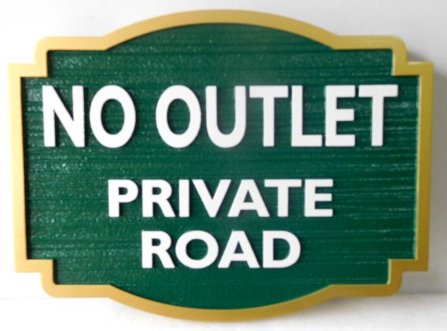 H17125 -  Carved HDU "No Outlet / Private Road" Sign 