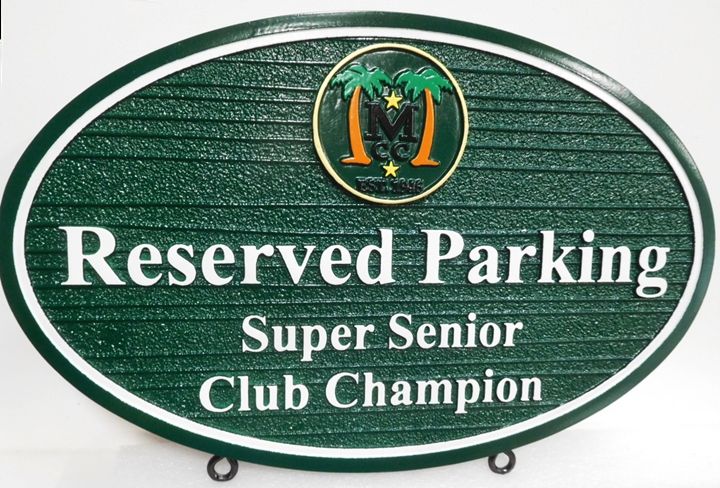 E14219  - Carved and Sandblasted HDU Reserved Parking Sign for the Senior Champion of a Country Club, 2.5-D Raised Relief, Artist Painted with Palm Trees Logo