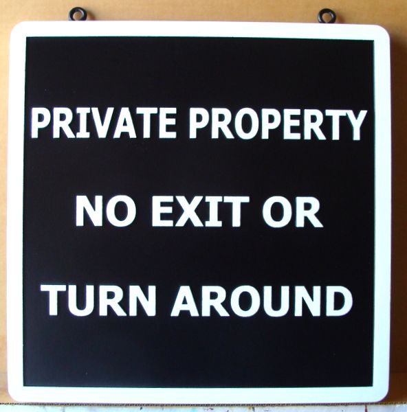 H17120 - Carved HDU Hanging  "Private Property / No Exit or Turn Around"  Road Sign