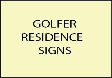 8. - Golfer Residence Address Signs