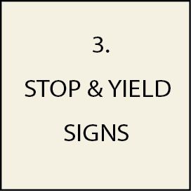 3. -  Traffic, Stop, Yield, and  Slow Signs 