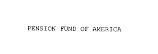 pension fund of america