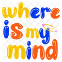 My Mind Mind Quotes Typography Words 아이콘