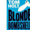 Blonde Bombshell: Tom Holt