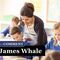 james whale education teachers 