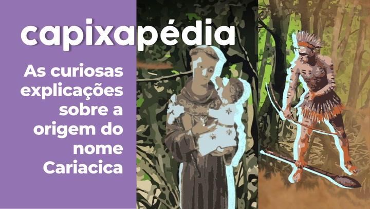 Thumbnail - A Gazeta conversou com três historiadores; explicações sobre o nome variam, mas influência indígena é quem dita a história da cidade