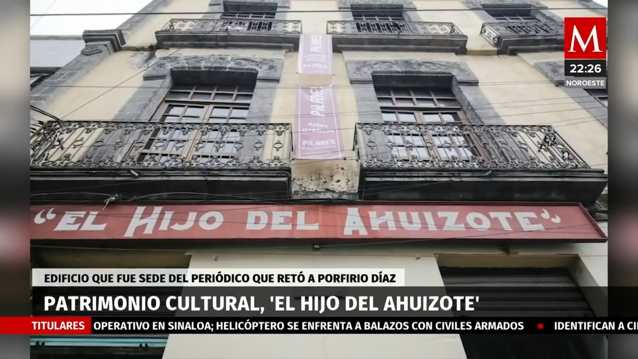 El Gobierno de CdMx declara patrimonio cultural el edificio 'El hijo del Ahuizote'