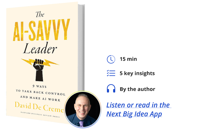 The AI-Savvy Leader David De Cremer Next Big Idea Club