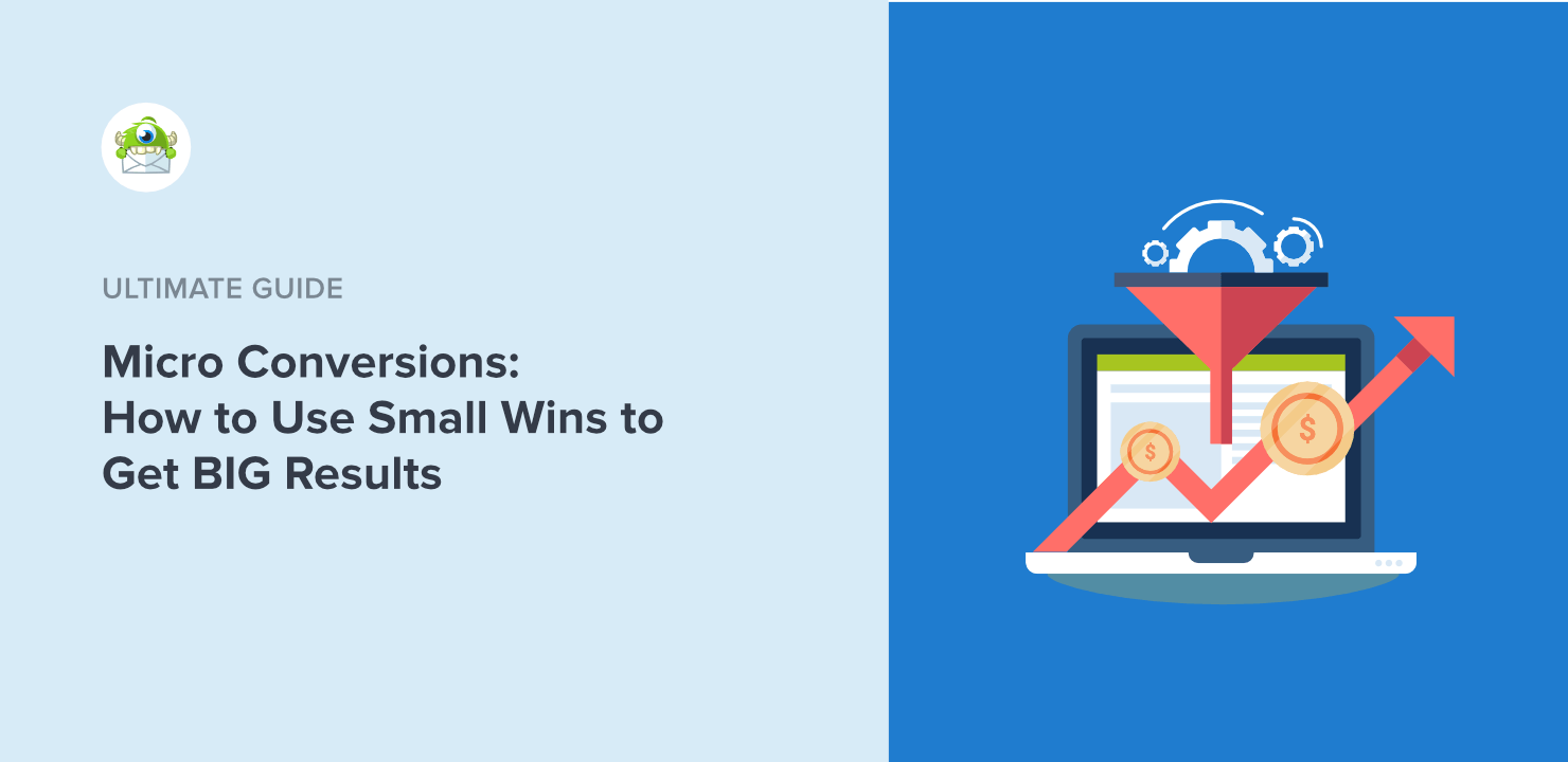 Micro Conversions: How to Use Small Wins to Get BIG Results