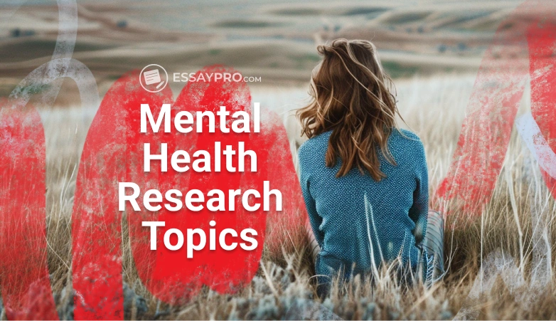 Mental Health Research Topics: 200 Writing Ideas for You