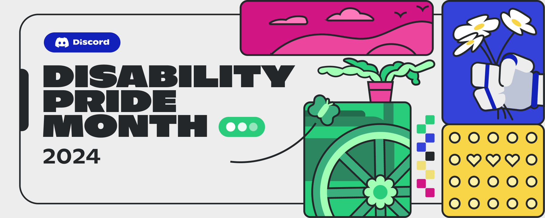 The phrase "Disability Pride Month 2024." Next to it are depictions of waterwheels, flowers, rolling hills and a bubble pop-it stim toy. 