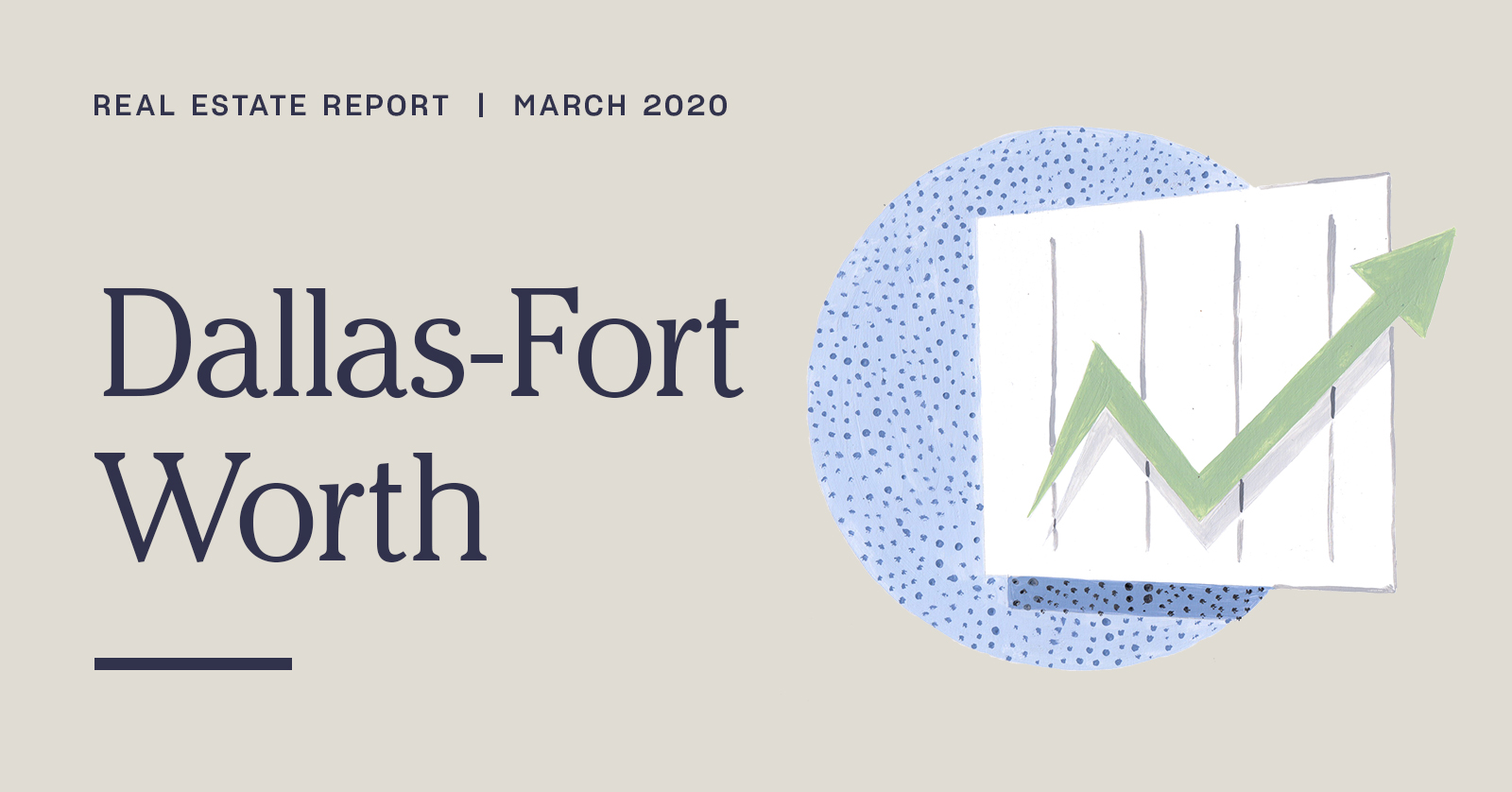 Dallas-Fort Worth Real Estate Report | March 2020