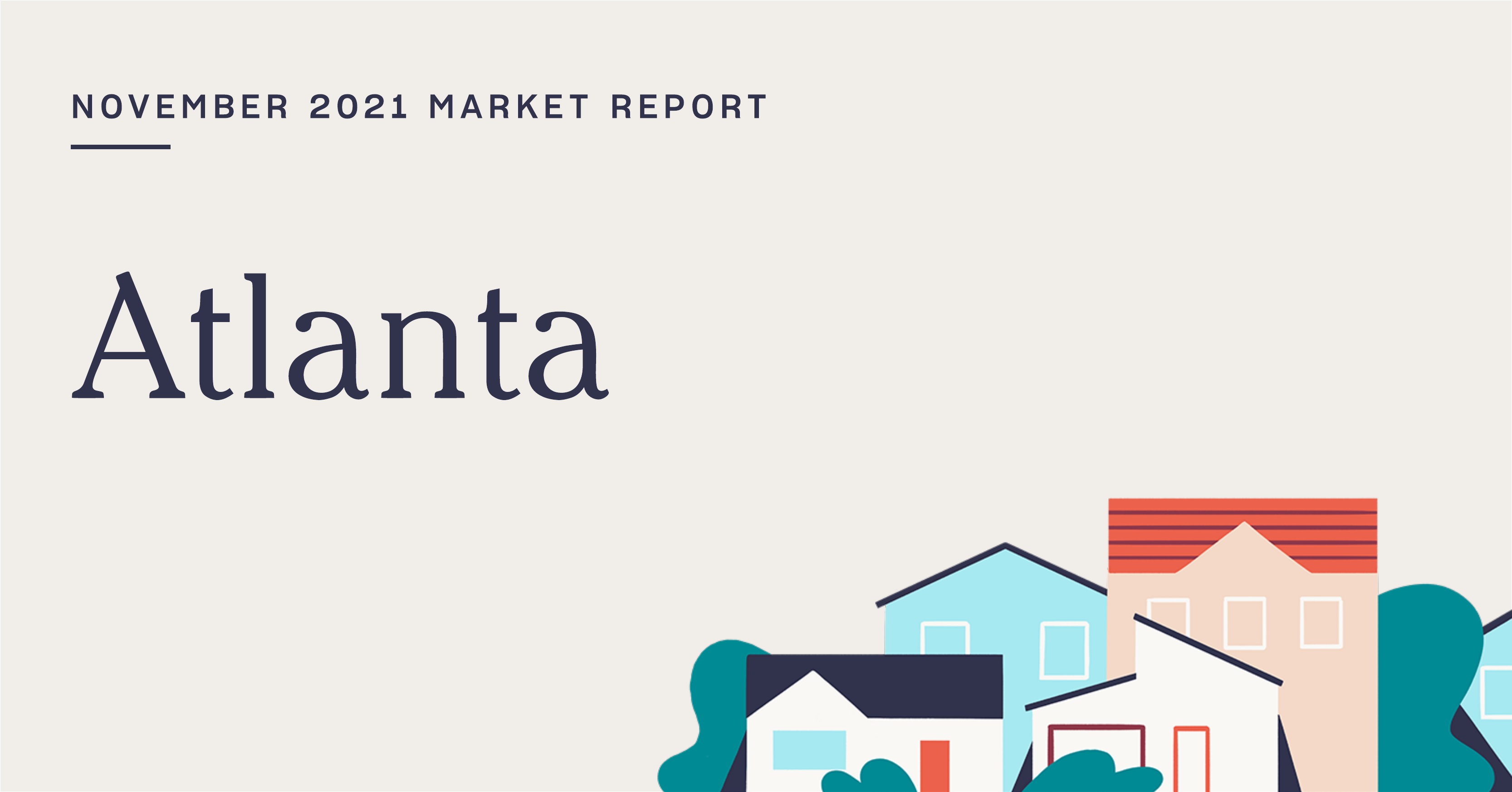 The Real Estate Market Report for Atlanta: November 2021