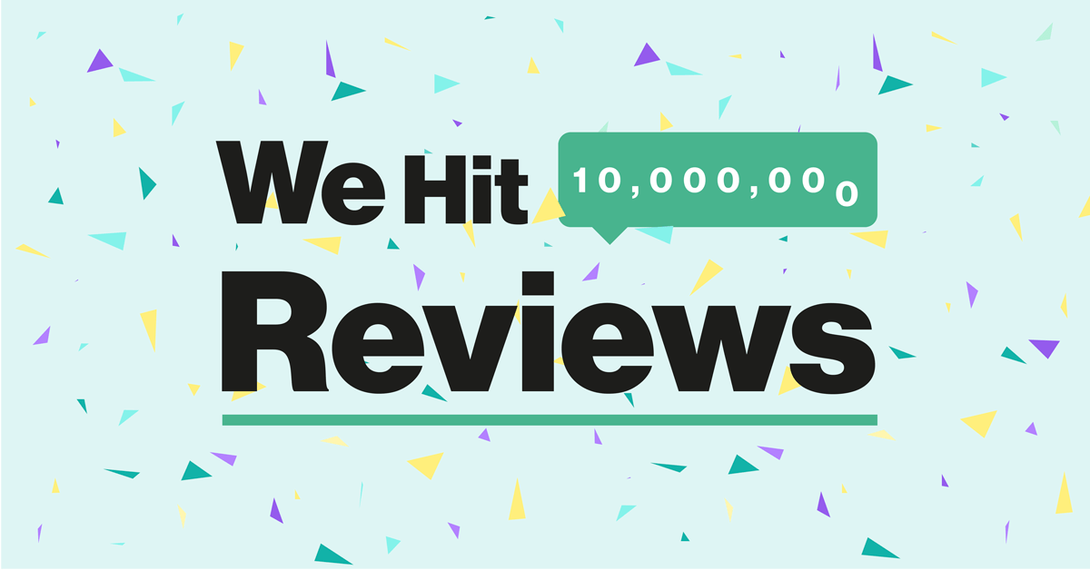 Where You Can Now Read More Than 10 Million Reviews!