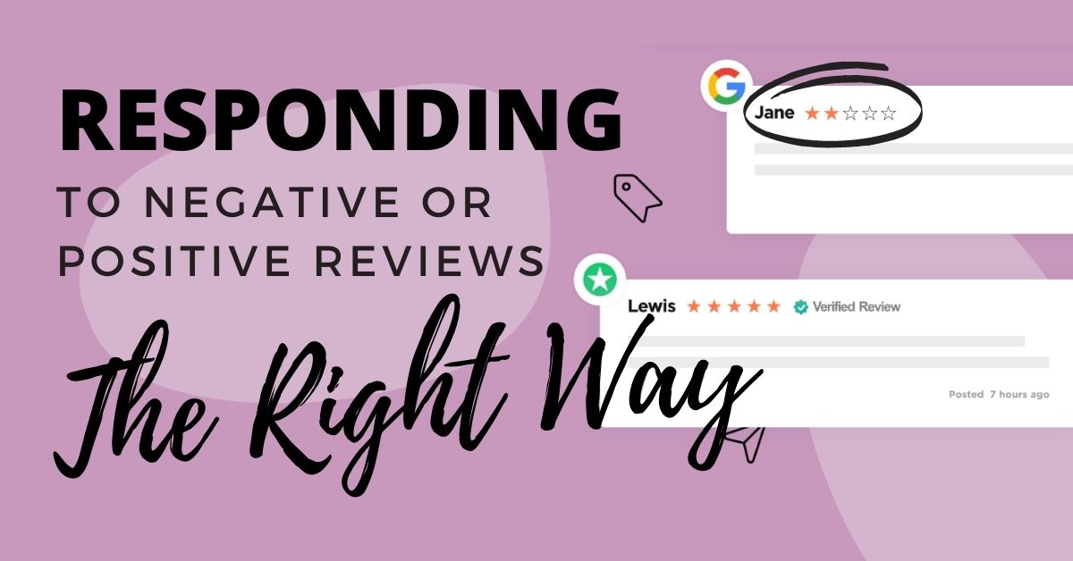 How To Respond To Positive & Negative Reviews (With Examples)