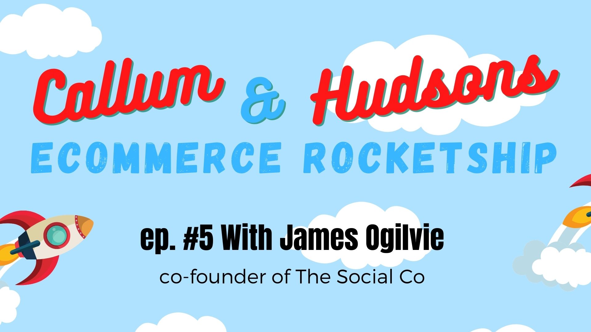 An Insight Into Ecommerce Ep. #05 | The Social Co.