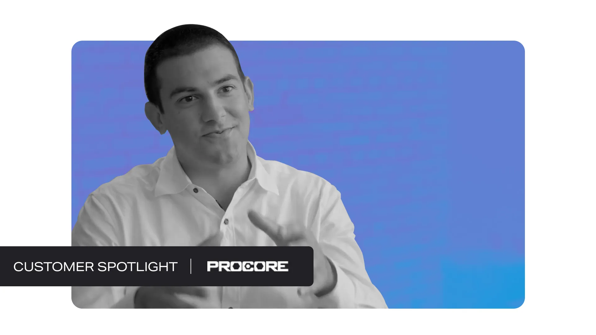 Procore Video - Customer spotlight - UserVoice Images