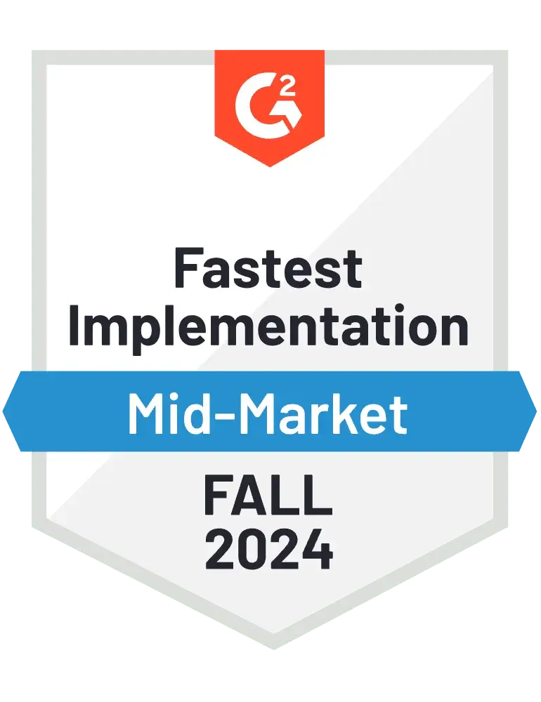 Fall 2024; fastest implementation mid market