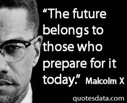 Malcolm X Quotes