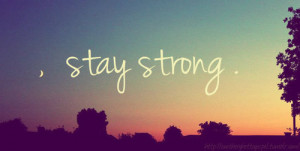 Stay strong.