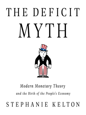 The Deficit Myth by Stephanie Kelton