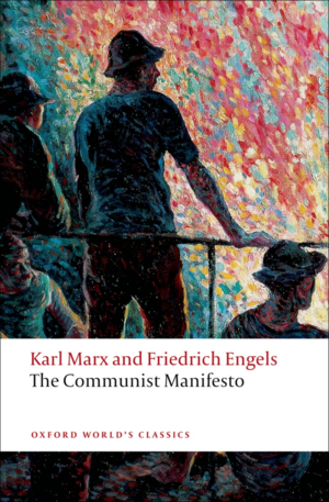 The Communist Manifesto by Karl Marx, Friedrich Engels