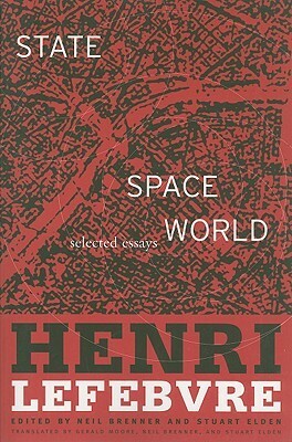 State, Space, World: Selected Essays by Stuart Elden, Henri Lefebvre, Neil Brenner, Gerald Moore