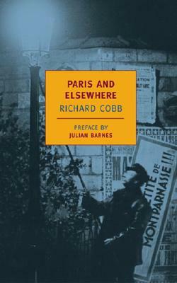 Paris and Elsewhere: Selected Writings by Richard Cobb