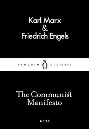 The Communist Manifesto by Karl Marx, Friedrich Engels