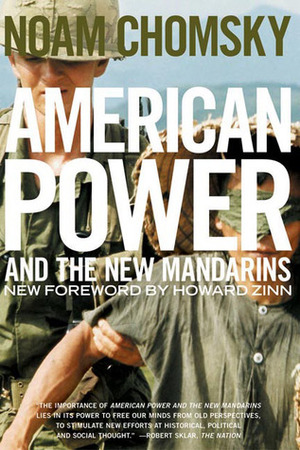 American Power and the New Mandarins: Historical and Political Essays by Noam Chomsky