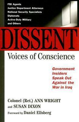 Dissent by Susan Dixon, Ann Wright, Daniel Ellsberg